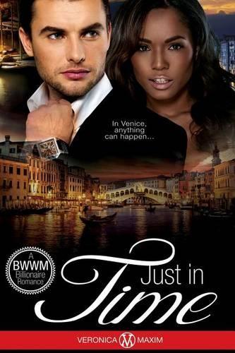 Just in Time: A Bwwm Bad Boy Billionaire Interracial Romance (African American Contemporary Book)