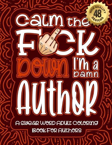 Calm The F*ck Down I'm an author