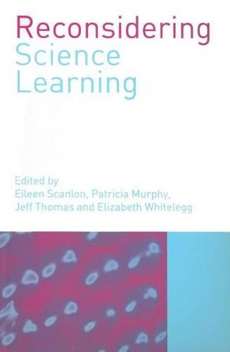 Reconsidering Science Learning