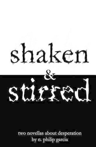 shaken & stirred: two novellas about desperation