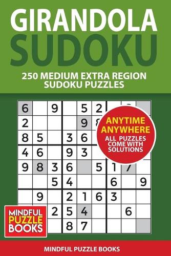 Girandola Sudoku: 250 Medium Extra Region Sudoku Puzzles(11 Sudoku Girandola)