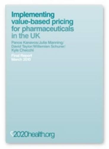Implementing Value-based Pricing for Pharmaceuticals in the UK