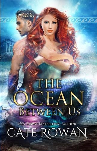 The Ocean Between Us: A Greek Mythology Mermaid Romance(1 Hearts of Olympika)