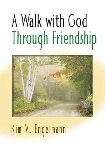 A Walk with God Through Friendship