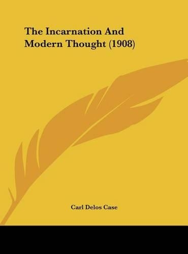 The Incarnation and Modern Thought (1908)