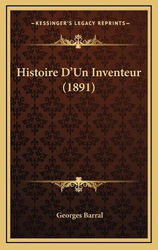 Histoire D'Un Inventeur (1891)