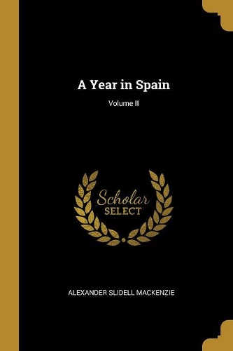 A Year in Spain; Volume II