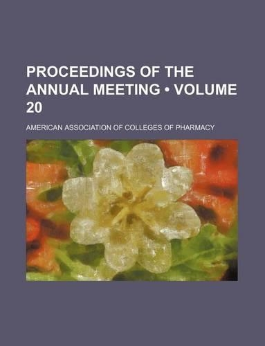 Proceedings of the Annual Meeting (Volume 20 )
