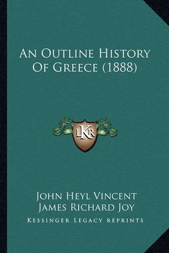 An Outline History Of Greece (1888)