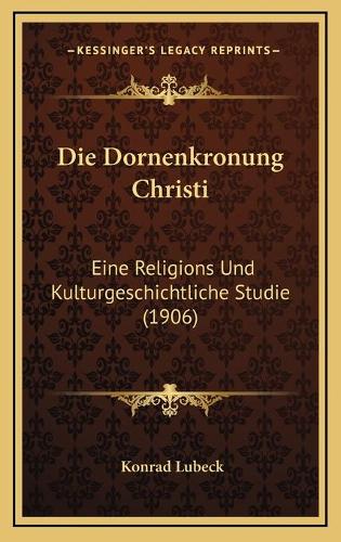 Die Dornenkronung Christi