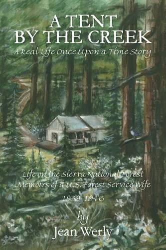 A Tent by the Creek - A Real Life Once Upon a Time Story