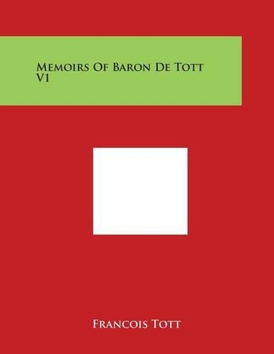 Memoirs of Baron de Tott V1