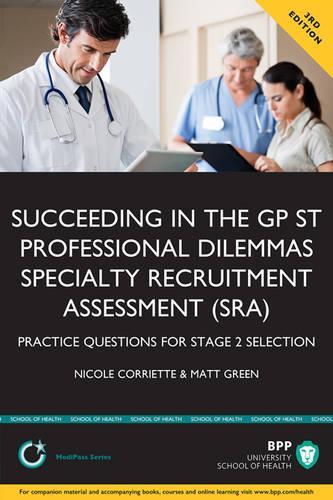 Succeeding in the GPST Stage 2: Practice questions for GPST / GPVTS Stage 2 Selection: Study Text