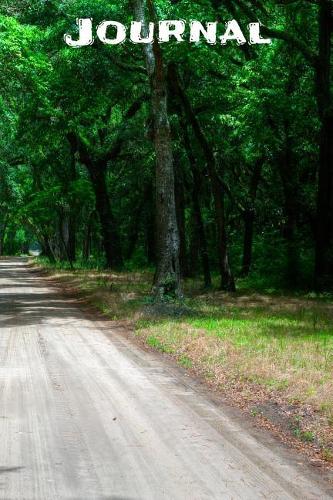 Journal: Back Roads of South Carolina - 100 Page Lined Journal - 6"x 9" Glossy Cover Lined White Paper - Nature Landscape Photography Theme