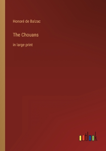 The Chouans: in large print