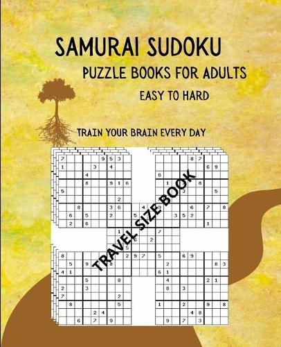 Samurai Sudoku Puzzle Books for Adults Easy to Hard Train Your Brain Every Day: Travel Books Size - Best Sudoku Puzzle Books with Solutions Included - 7.5 x 9.25 inches - Best Brain Games