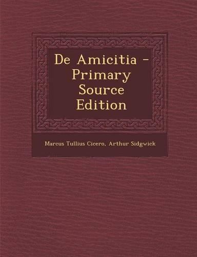 de Amicitia - Primary Source Edition