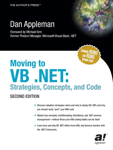 Moving to VB .NET: Strategies, Concepts, and Code