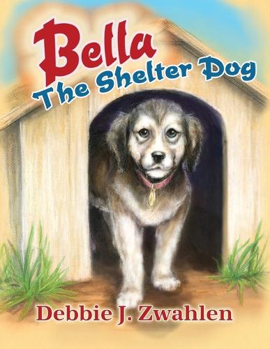 Bella the Shelter Dog