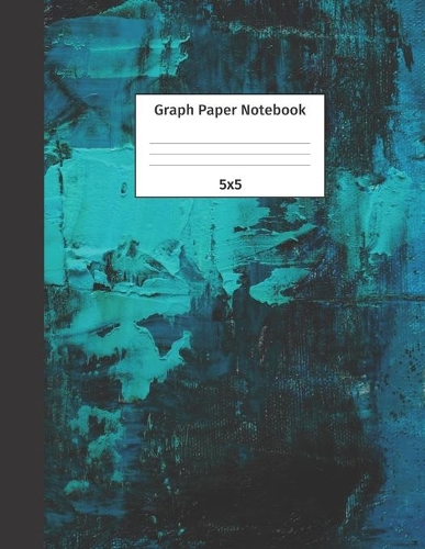 Graph Paper Notebook 5x5: Quad Ruled 5 Squares Per Inch Grid Paper. Math and Science Composition Notebook for Students and Teachers. Perfect for Sums, Graphing, Coordinates a