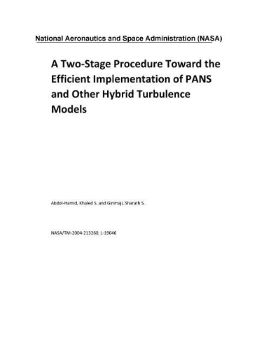 A Two-Stage Procedure Toward the Efficient Implementation of Pans and Other Hybrid Turbulence Models