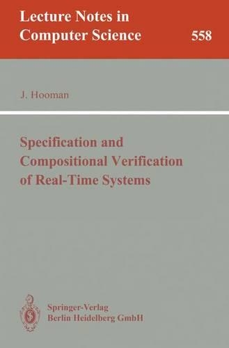 Specification and Compositional Verification of Real-Time Systems: (558 Lecture Notes in Computer Science)