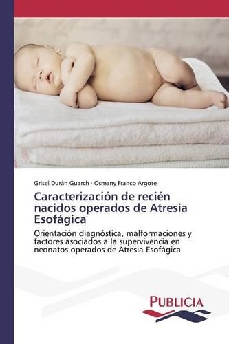 Caracterización de recién nacidos operados de Atresia Esofágica