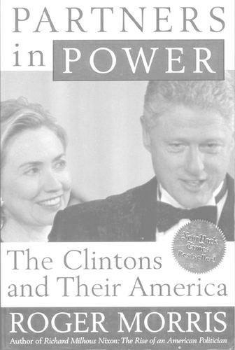 Partners in Power: The Clintons and Their America
