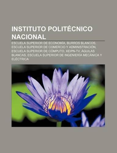 Instituto Politecnico Nacional: Escuela Superior de Economia, Burros Blancos, Escuela Superior de Comercio y Administracion