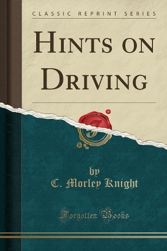 Hints on Driving (Classic Reprint)
