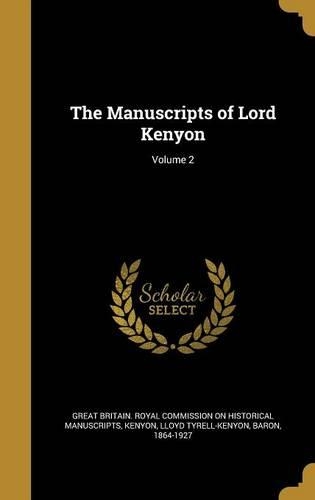 The Manuscripts of Lord Kenyon; Volume 2