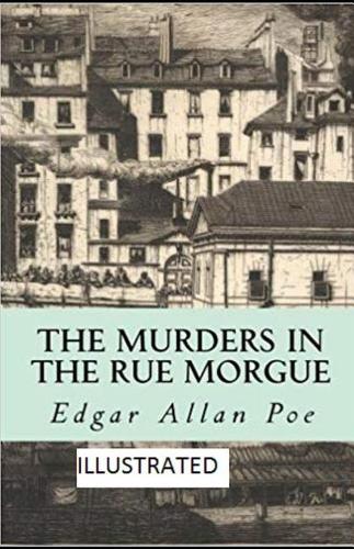 The Murders in the Rue Morgue Illustrated