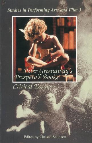 Peter Greenaway's Prospero's Books: Critical Essays