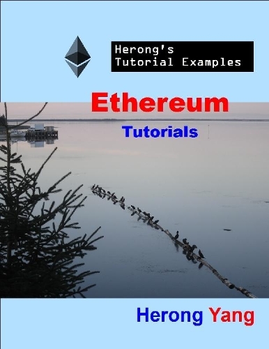 Ethereum Tutorials - Herong's Tutorial Examples