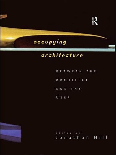 Occupying Architecture: Between the Architect and the User