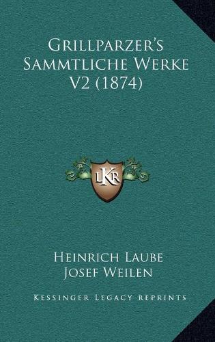 Grillparzer's Sammtliche Werke V2 (1874)