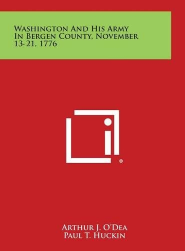 Washington and His Army in Bergen County, November 13-21, 1776