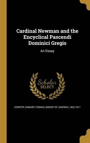 Cardinal Newman and the Encyclical Pascendi Dominici Gregis