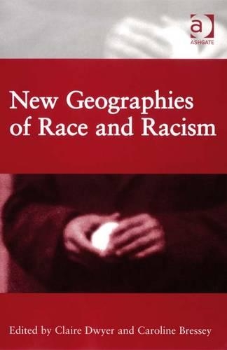 New Geographies of Race and Racism