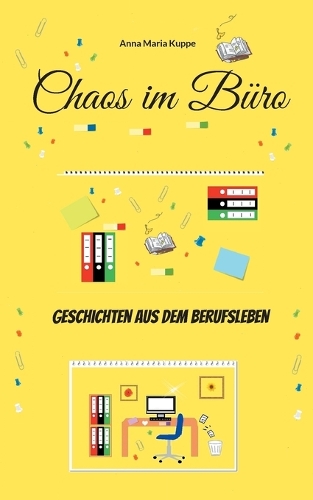 Chaos im Büro: Geschichten aus dem Berufsleben
