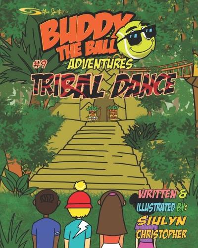 Buddy's Tribal Dance: (9 Buddy the Ball Adventures)