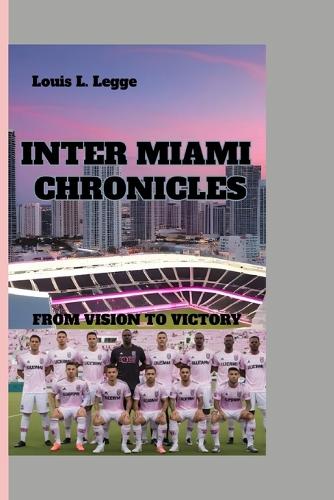 Inter Miami Chronicles