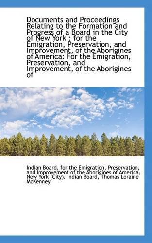 Documents and Proceedings Relating to the Formation and Progress of a Board in the City of New York