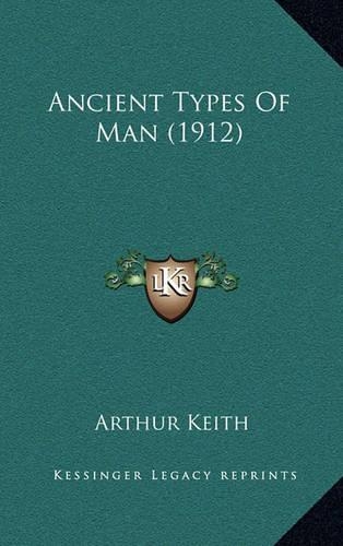 Ancient Types Of Man (1912)