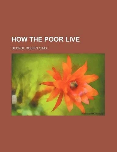 How the Poor Live