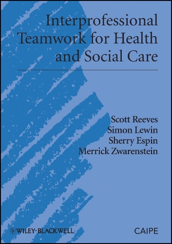 Interprofessional Teamwork for Health and Social Care