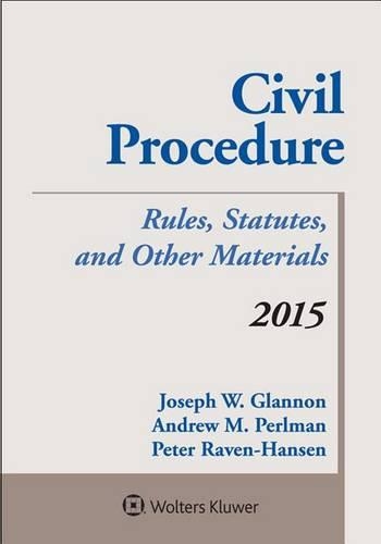 Civil Procedure: Rules, Statutes, and Other Materials, 2015 Statutory Supplement