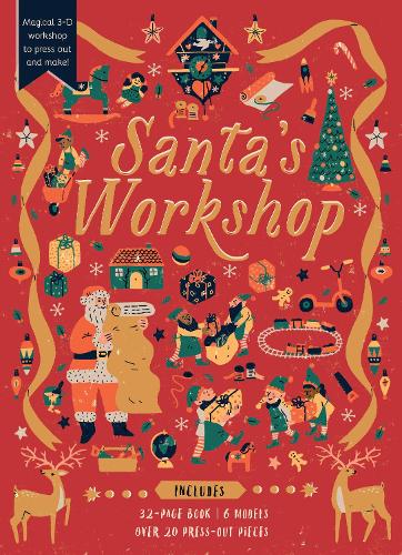 Santa's Workshop: Magical 3-D workshop to press out and make! Includes: 32-page book, 6 models, over 20 press-out pieces(Story Fold Classics)