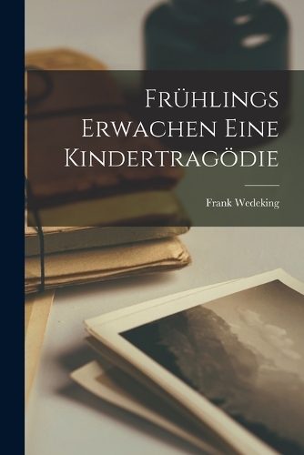 Frühlings Erwachen Eine Kindertragödie