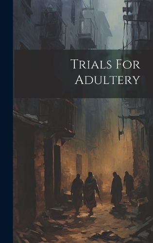 Trials For Adultery